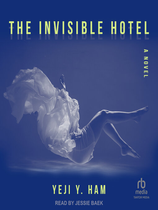 Title details for The Invisible Hotel by Yeji Y. Ham - Available